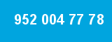 952 004 77 78 952 004 77 78